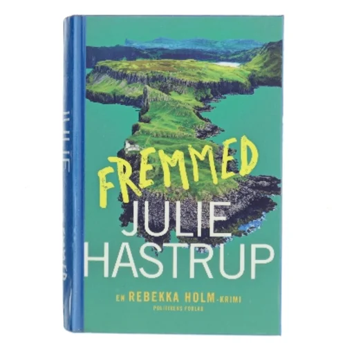 Fremmed : krimi af Julie Hastrup (Bog)