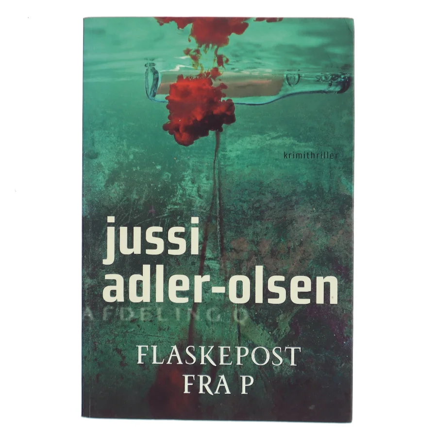 Flaskepost fra P : krimithriller af Jussi Adler-Olsen (Bog)