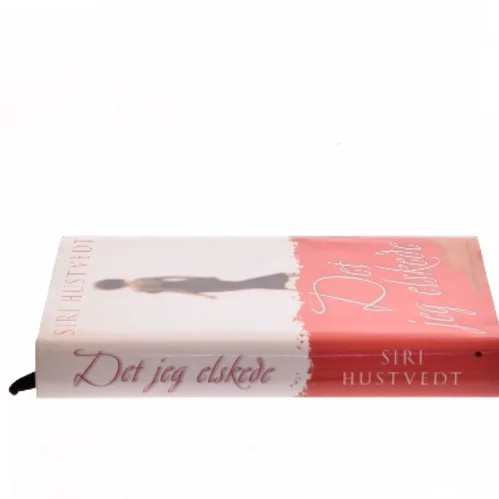 Det jeg elskede af Siri Hustvedt (Bog)