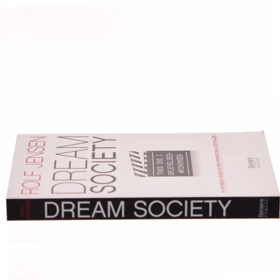 Dream society : træd ind i oplevelsesøkonomien af Rolf Jensen (f. 1942) (Bog)