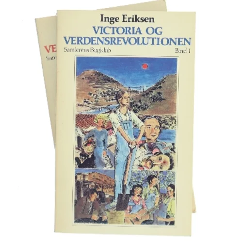Victoria og verdensrevolutionen. Bind 1-2 af Inge Eriksen (Bog)