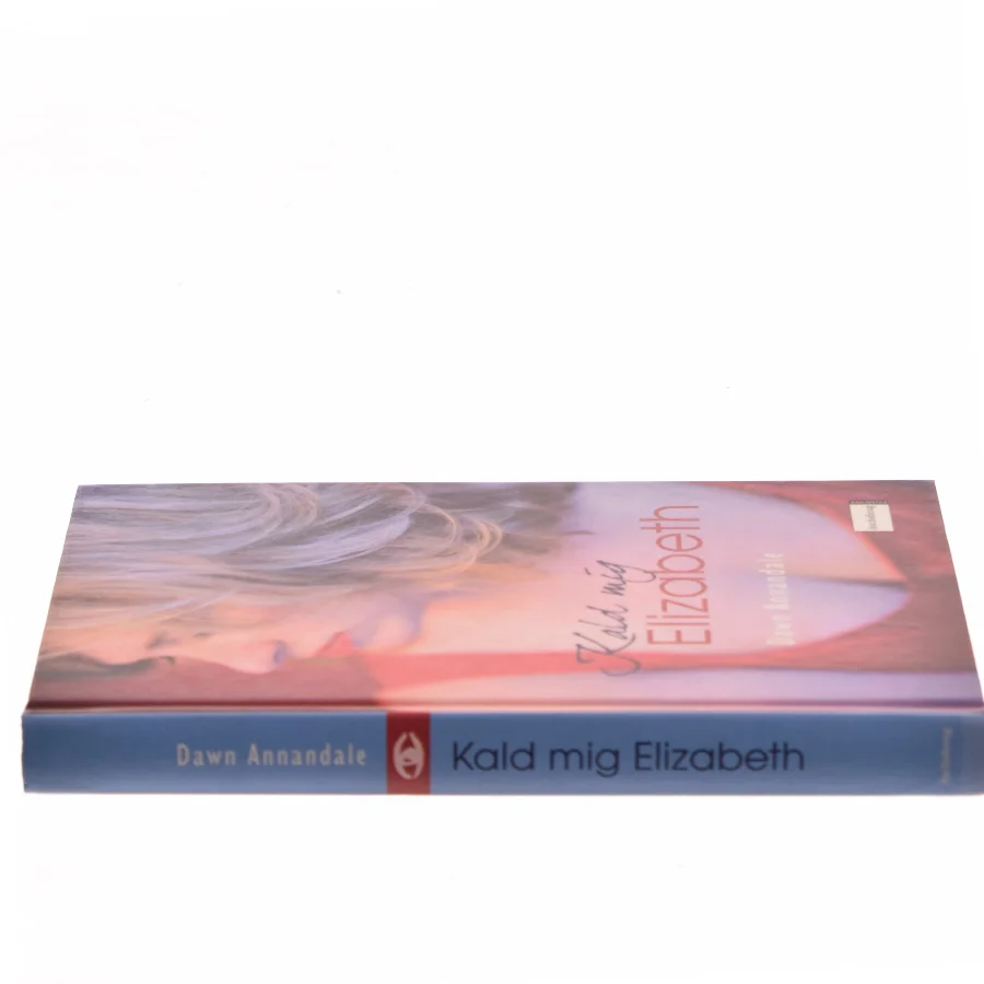 Kald mig Elizabeth af Dawn Annandale (Bog)