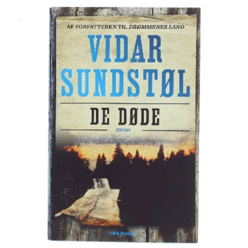 De døde : krimi af Vidar Sundstøl (f. 1963) (Bog)