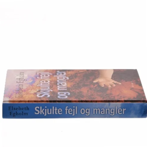 Skjulte fejl og mangler af Elsebeth Egholm (Bog)