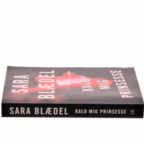 Kald mig prinsesse : krimi af Sara Blædel (Bog)