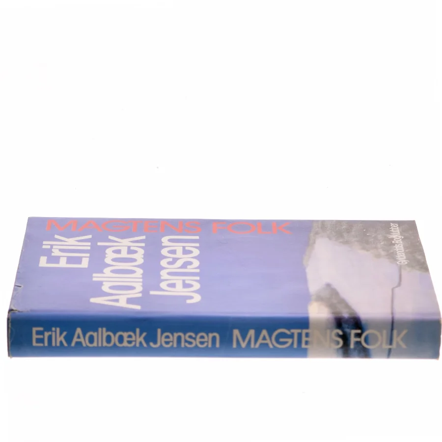 Magtens folk af Erik Aalbæk Jensen (Bog)