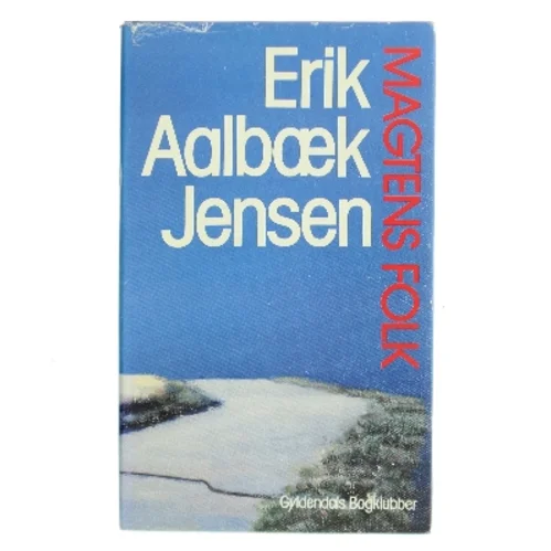 Magtens folk af Erik Aalbæk Jensen (Bog)