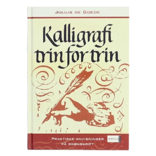 Kalligrafi trin for trin af Julius de Goede (Bog)