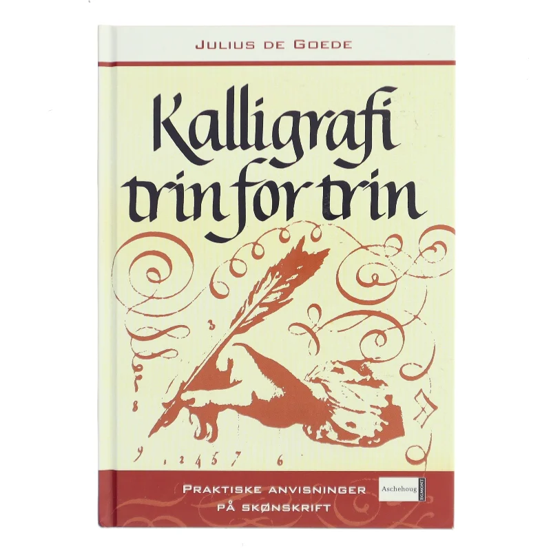 Kalligrafi trin for trin af Julius de Goede (Bog)