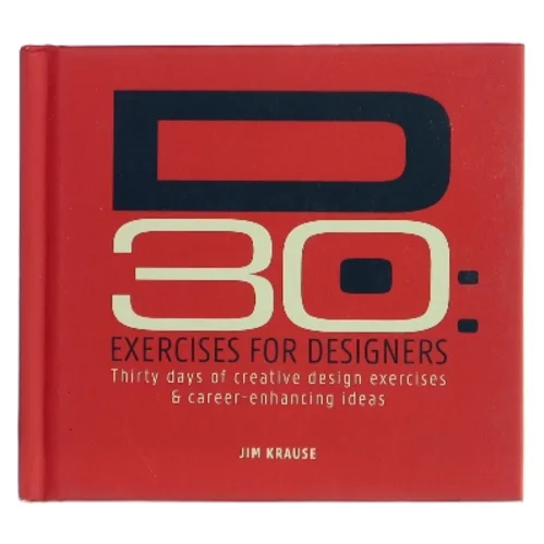 D30: : exercises for designers af Jim Krause (Bog)