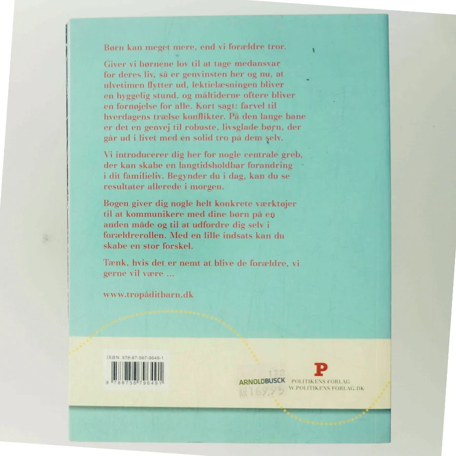 Tro på dit barn : forældreguide til robuste og livsglade børn af Jørgen Svenstrup (f. 1965-12-30) (Bog)