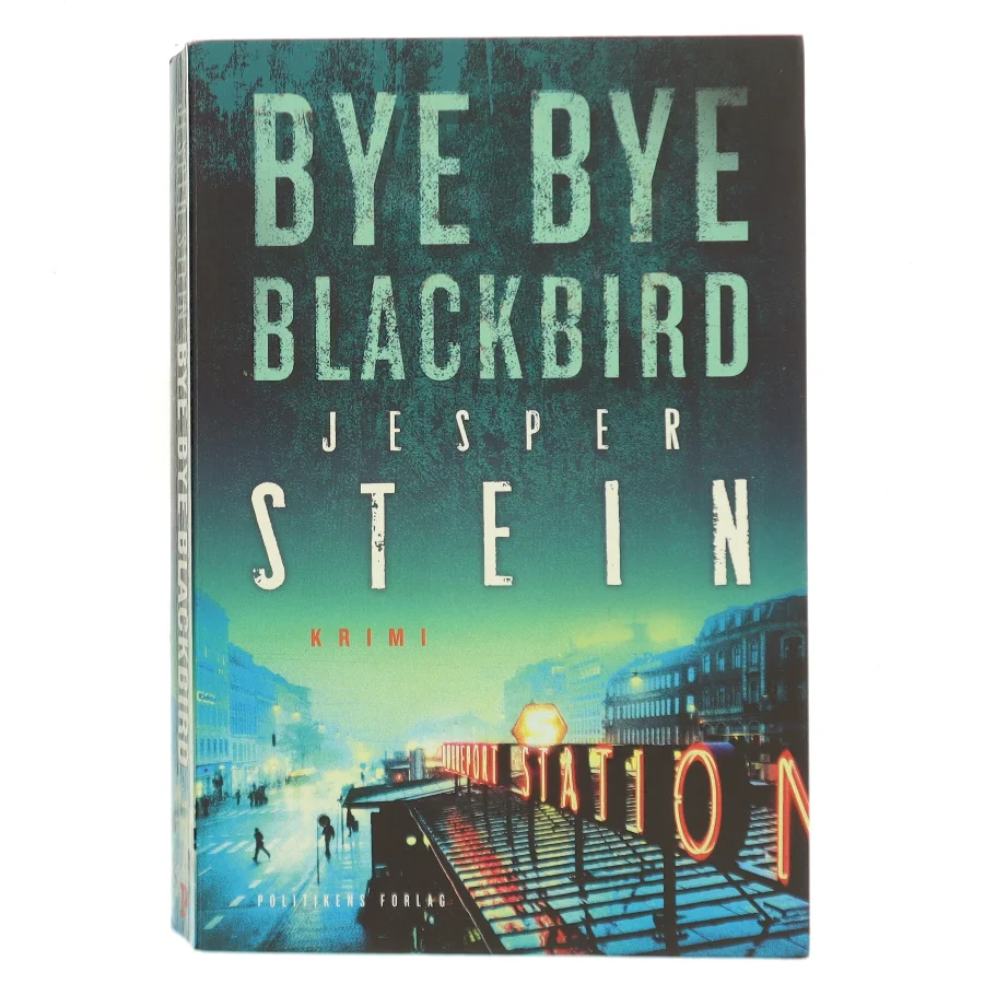 Bye bye blackbird : krimi af Jesper Stein (Bog)