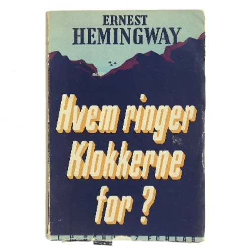 Hvem ringer Klokkerne for? af Ernest Hemingway (Bog)