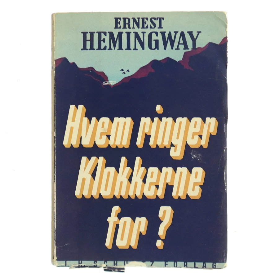 Hvem ringer Klokkerne for? af Ernest Hemingway (Bog)