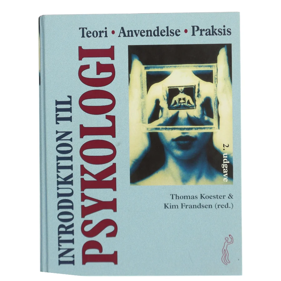 Introduktion til psykologi : teori, anvendelse, praksis (Bog)