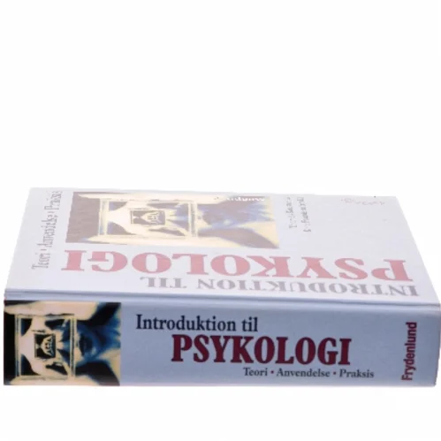 Introduktion til psykologi : teori, anvendelse, praksis (Bog)