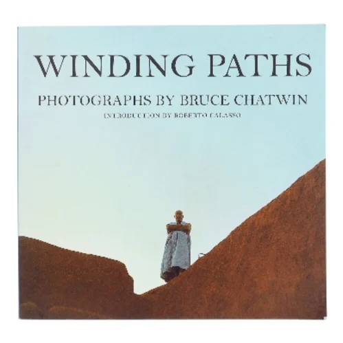 Winding paths af Bruce Chatwin (Bog)