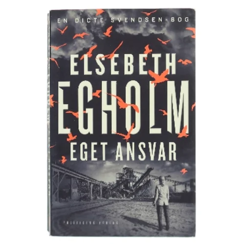 Eget ansvar af Elsebeth Egholm (Bog)