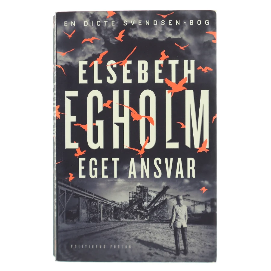 Eget ansvar af Elsebeth Egholm (Bog)