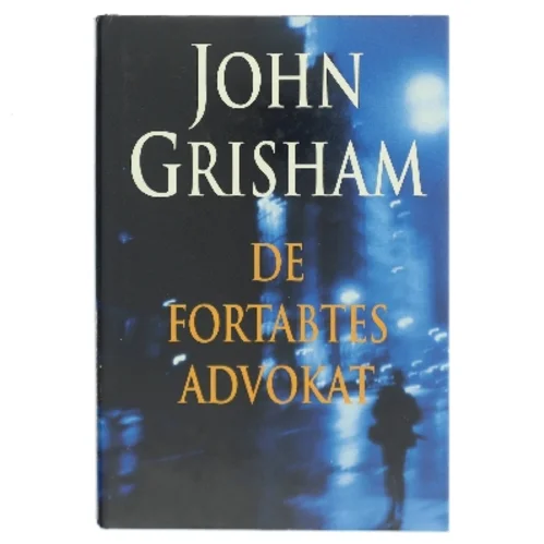 De Fortabtes Advokat af John Grisham (Bog)
