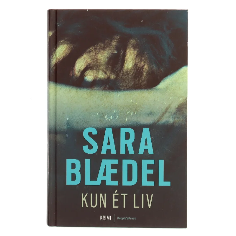 Kun ét liv af Sara Blædel (Bog)