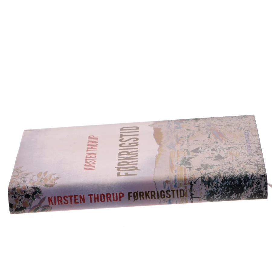 Førkrigstid af Kirsten Thorup (Bog)