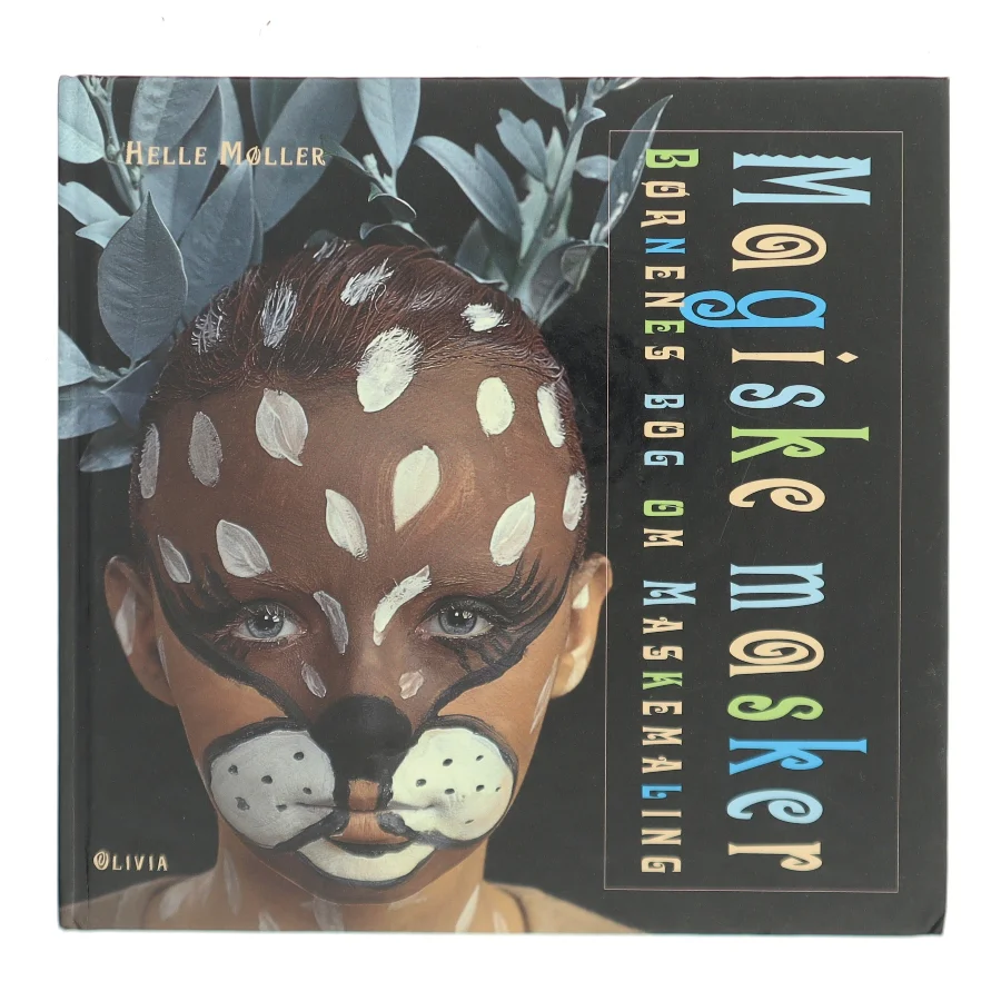 Magiske masker : børnenes bog om maskemaling af Helle Møller (f. 1964-10-24) (Bog)