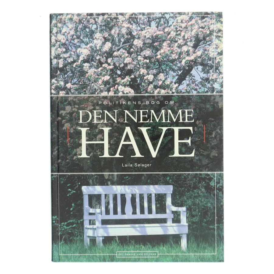 Politikens bog om den nemme have af Laila Sølager (Bog)