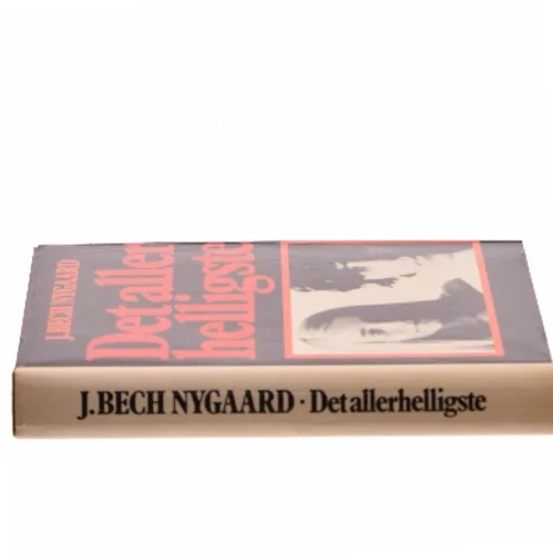 Det aller helligste af J. Bech Nygaard (Bog)