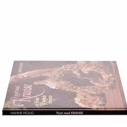 Pynt med Kranse af Hanne Ploug (Bog)