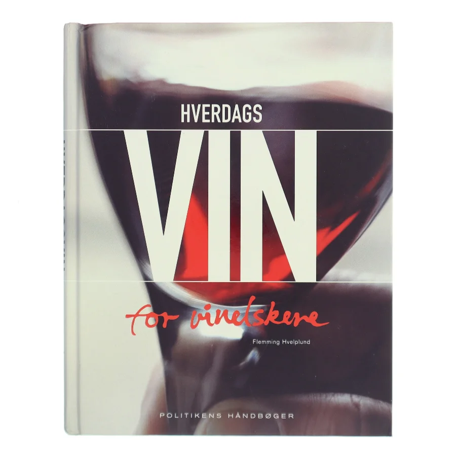 Hverdagsvin for vinelskere af Flemming Hvelplund (Bog)