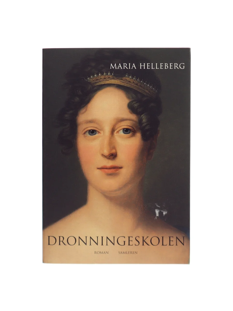 Forsiden af Dronningeskolen : roman af Maria Helleberg