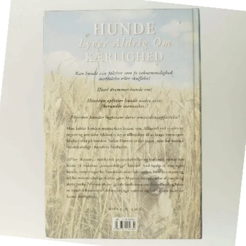 Hunde lyver aldrig om kærlighed : refleksioner over hundes følelsesmæssige univers af Jeffrey M. Masson (Bog)