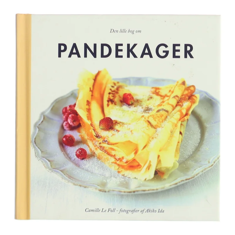 Den lille bog om pandekager af Camille Le Foll (Bog)
