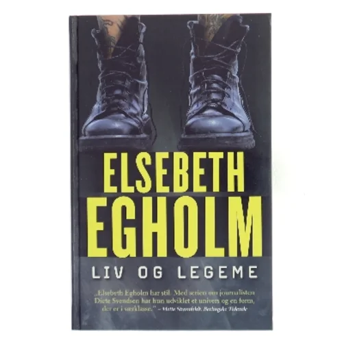 Liv og legeme af Elsebeth Egholm (Bog)