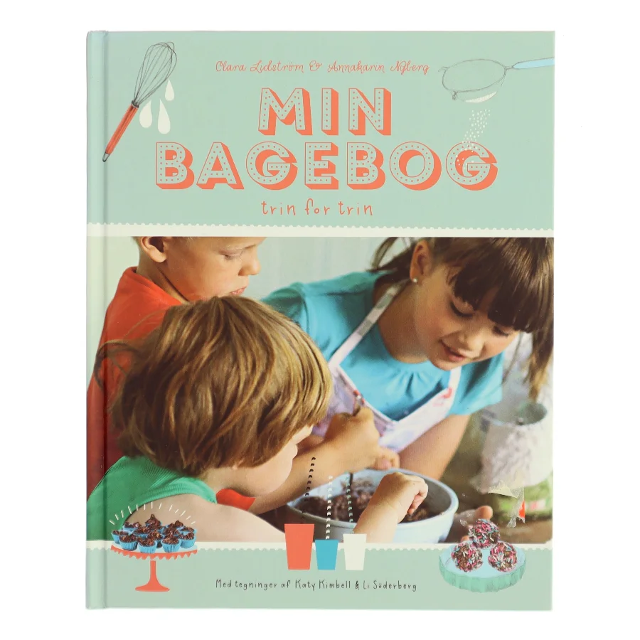 Min bagebog : trin for trin af Clara Lidström (Bog)