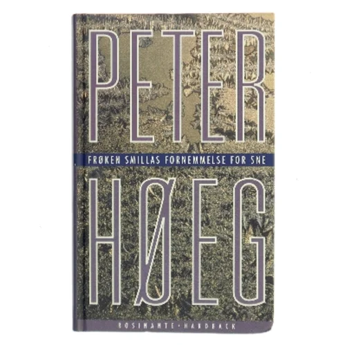 Frøken Smillas fornemmelse for sne : roman af Peter Høeg (f. 1957-05-17) (Bog)