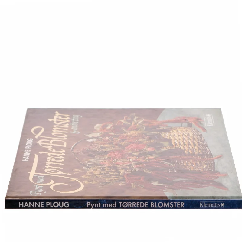 Pynt med Tørrede Blomster & andre ting af Hanne Ploug (Bog)