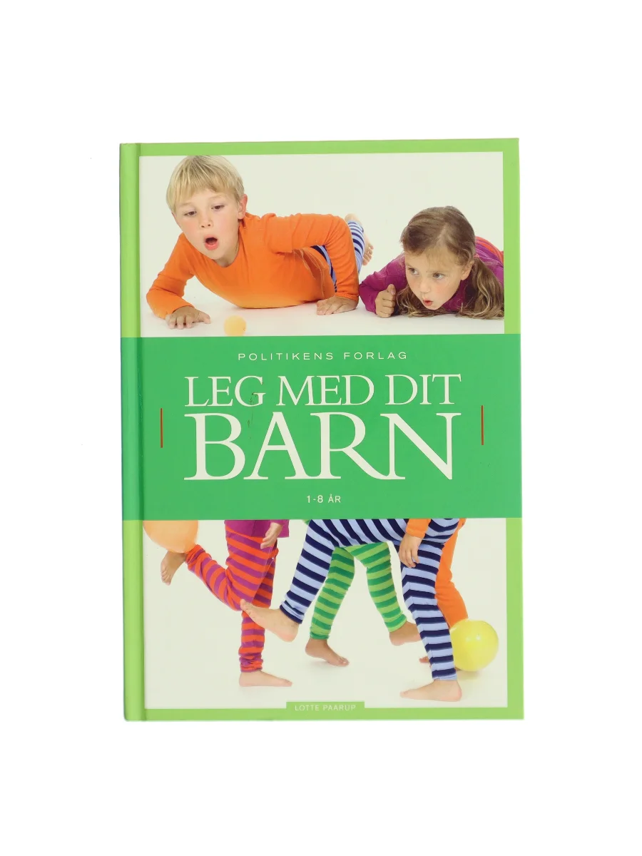 Forsiden af Leg med dit barn : 1-8 år af Lotte Paarup