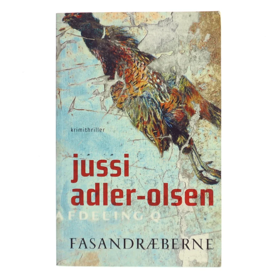 Fasandræberne : krimithriller af Jussi Adler-Olsen (Bog)