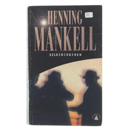 Silkeridderen af Henning Mankell (Bog)