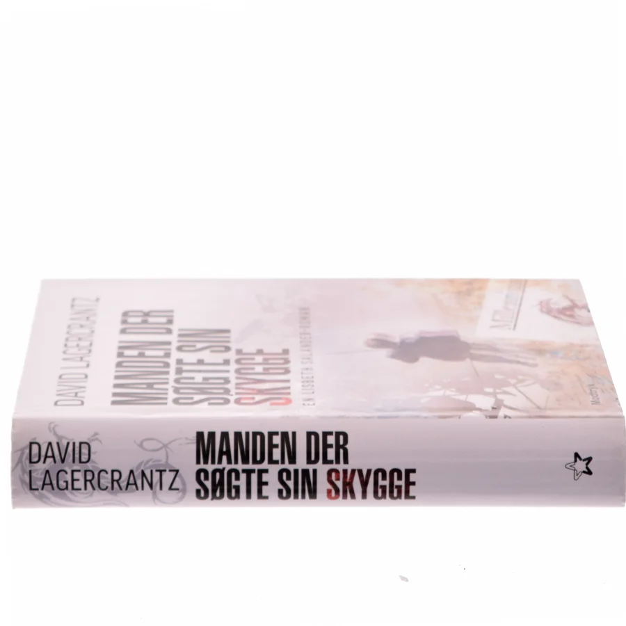 Manden der søgte sin skygge af David Lagercrantz (Bog)