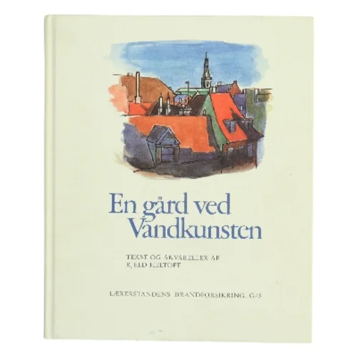 En gård ved Vandkunsten af Kjeld Heltoft (Bog)