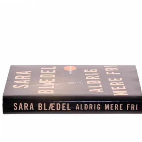 Aldrig mere fri af Sara Blædel (Bog)