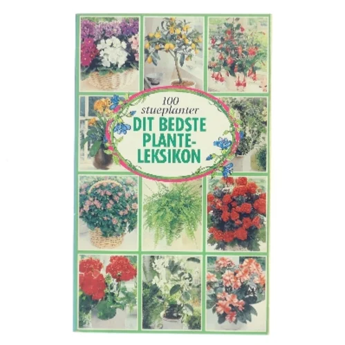 100 stueplanter – Dit bedste plante-leksikon af Ugebladet Søndag (Bog)