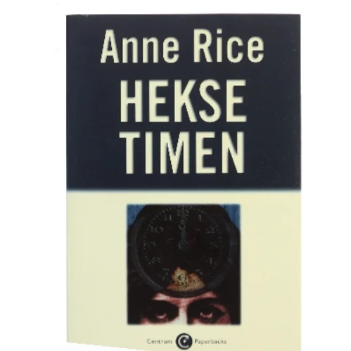 Heksetimen : roman af Anne Rice (Bog)