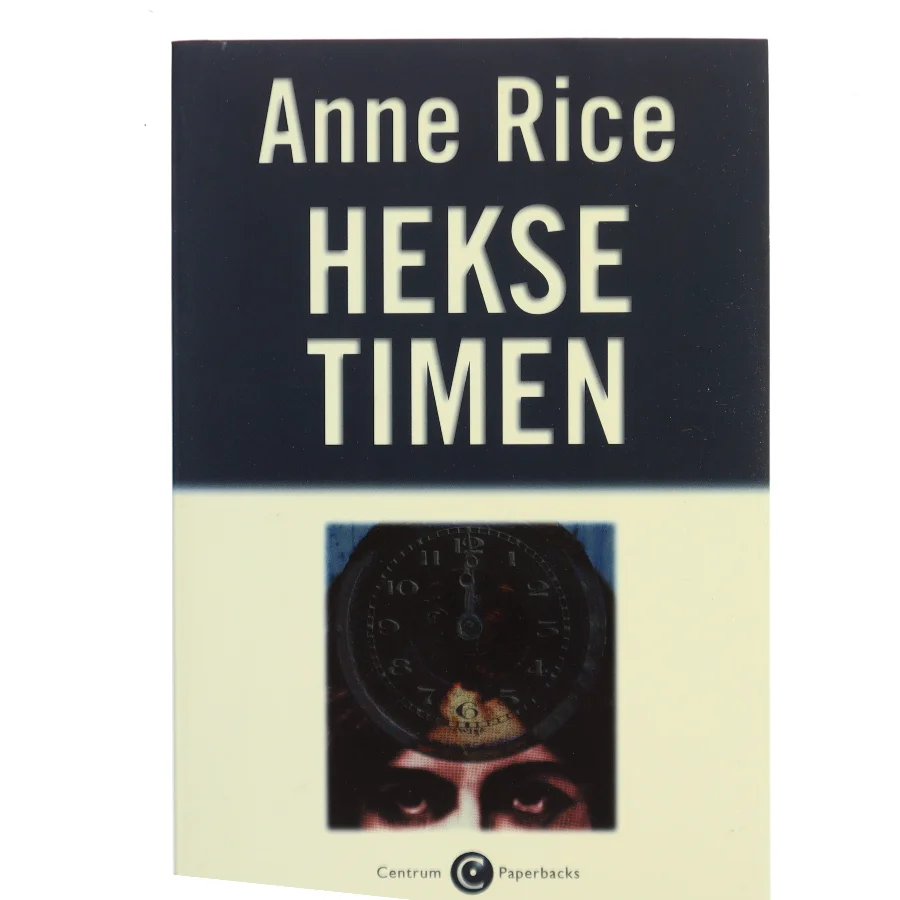 Heksetimen : roman af Anne Rice (Bog)
