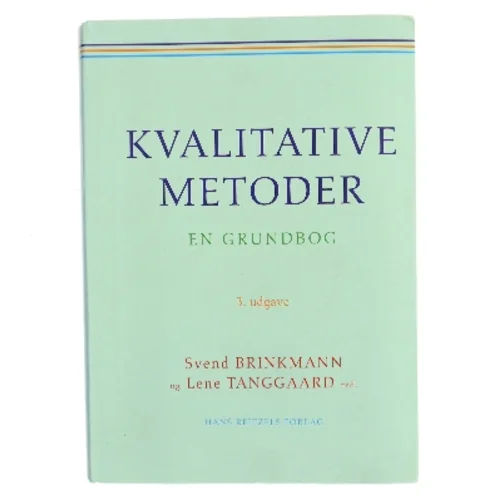 Kvalitative metoder : en grundbog (Bog)