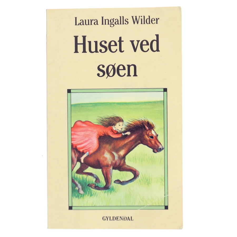 Huset ved søen af Laura Ingalls Wilder (Bog)