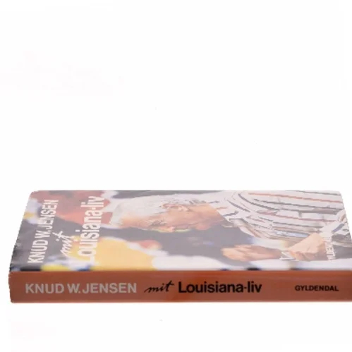 mit Louisiana-liv af Knud W. Jensen (Bog)